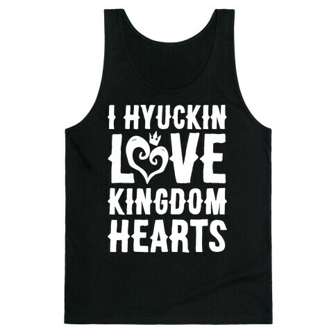 I Hyuckin Love Kingdom Hearts Parody White Print Tank Top