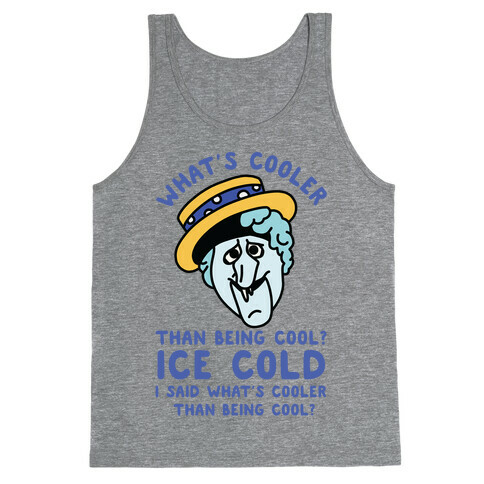 What's Cooler Than Being Cool Snow Miser Tank Top