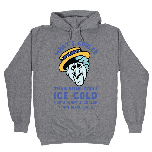 What's Cooler Than Being Cool Snow Miser Hooded Sweatshirt