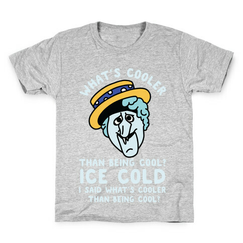 What's Cooler Than Being Cool Snow Miser Kids T-Shirt