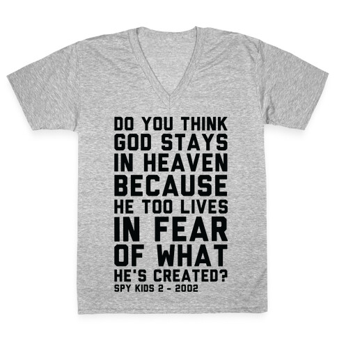 Do You Think God Stays in Heaven Spy Kids V-Neck Tee Shirt