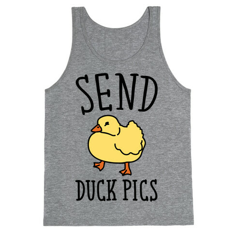 Send Duck Pics Parody Tank Top