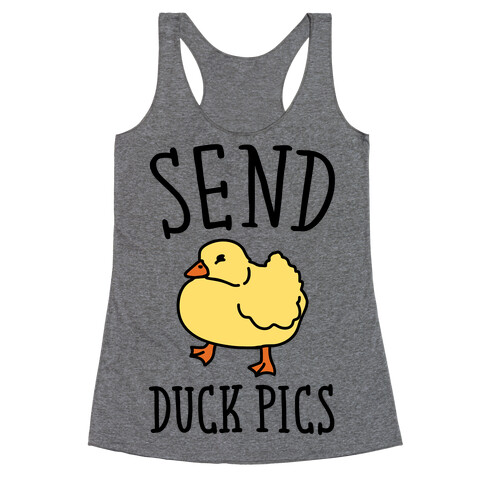 Send Duck Pics Parody Racerback Tank Top