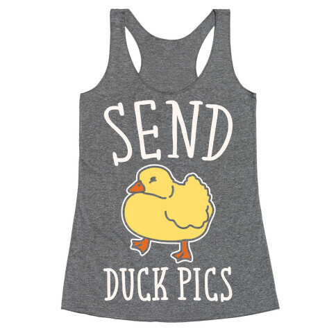 Send Duck Pics Parody White Print Racerback Tank Top