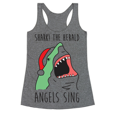 Shark! The Herald Angels Sing Racerback Tank Top