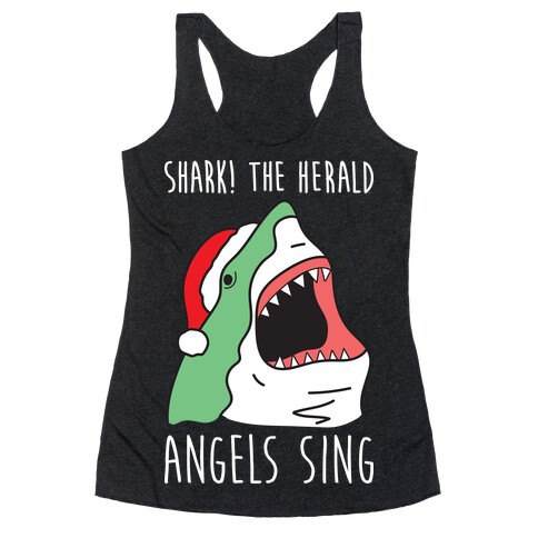 Shark! The Herald Angels Sing Racerback Tank Top