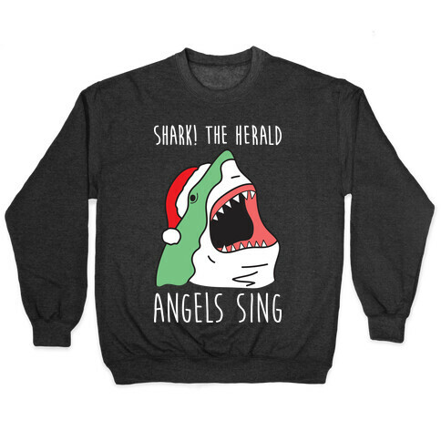 Shark! The Herald Angels Sing Pullover