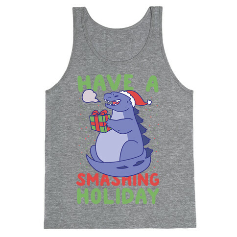 Have a Smashing Holiday - Godzilla Tank Top