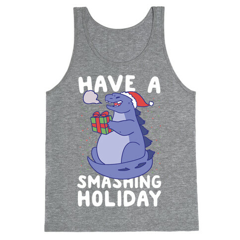 Have a Smashing Holiday - Godzilla Tank Top