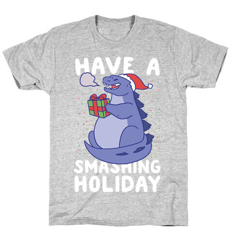 Have a Smashing Holiday - Godzilla T-Shirt