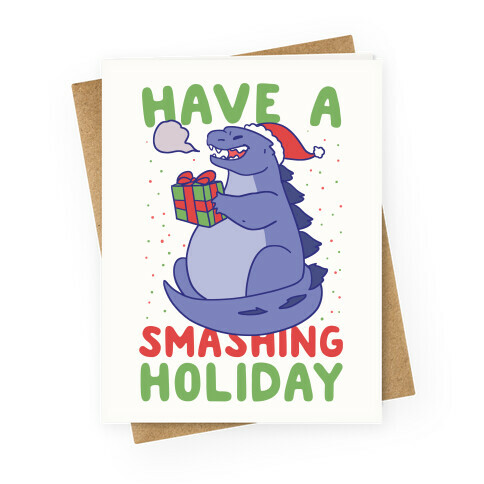 Have a Smashing Holiday - Godzilla Greeting Card