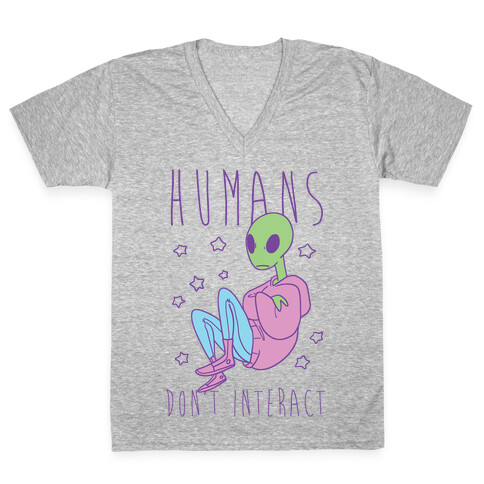 Humans, Don't Interact - Alien V-Neck Tee Shirt