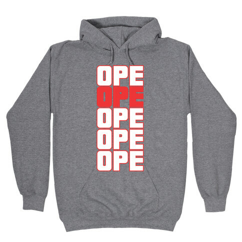Ope Ope Ope Hooded Sweatshirt