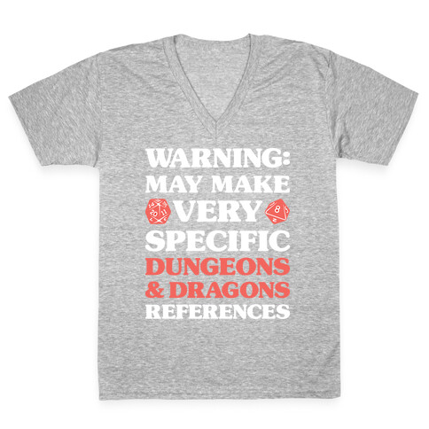 Warning: May Make Very Specific Dungeons & Dragons References V-Neck Tee Shirt