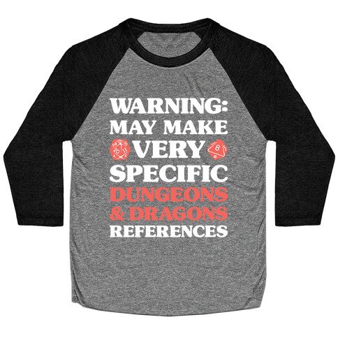 Warning: May Make Very Specific Dungeons & Dragons References Baseball Tee