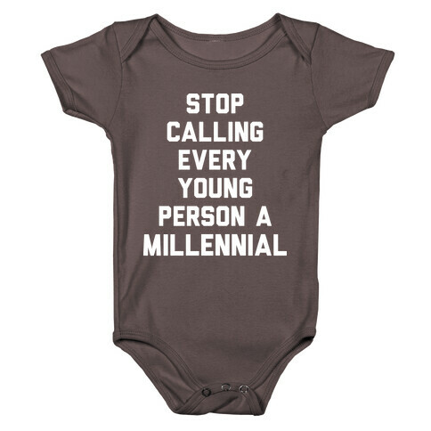 Stop Calling Every Young Person A Millennial Baby One-Piece