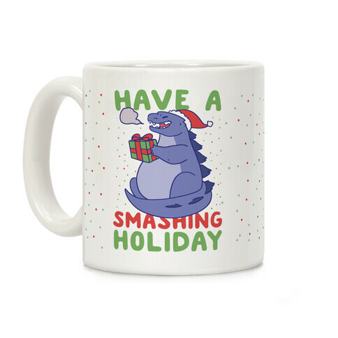 Have a Smashing Holiday - Godzilla Coffee Mug