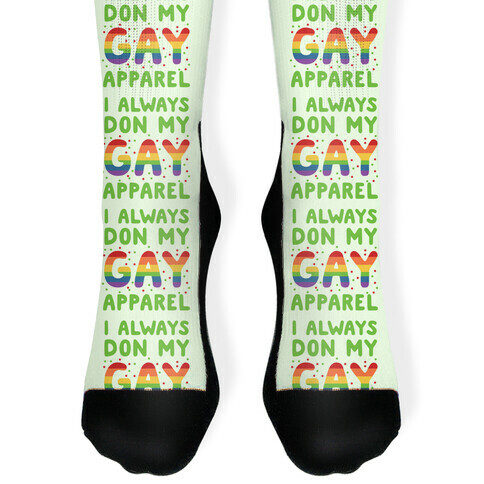 I Always Don My Gay Apparel  Sock