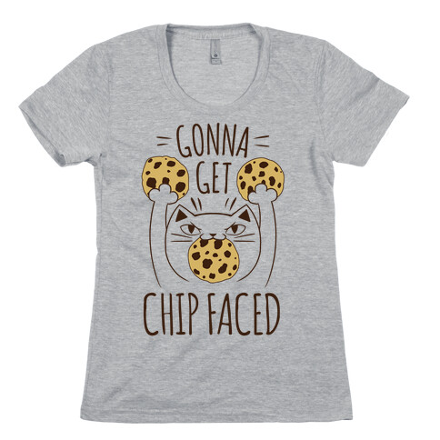 Gonna Get Chip Faced Womens T-Shirt