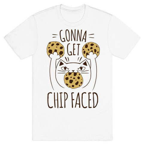 Gonna Get Chip Faced T-Shirt