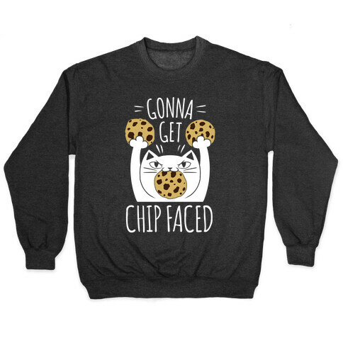 Gonna Get Chip Faced Pullover