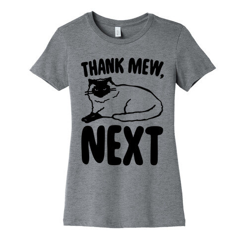 Thank Mew Next Cat Parody Womens T-Shirt