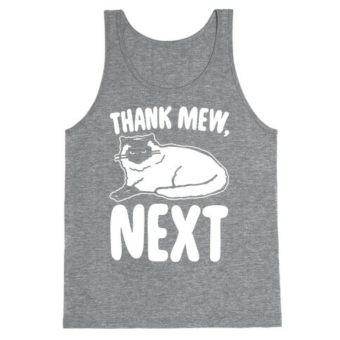 Thank Mew Next Cat Parody White Print Tank Top