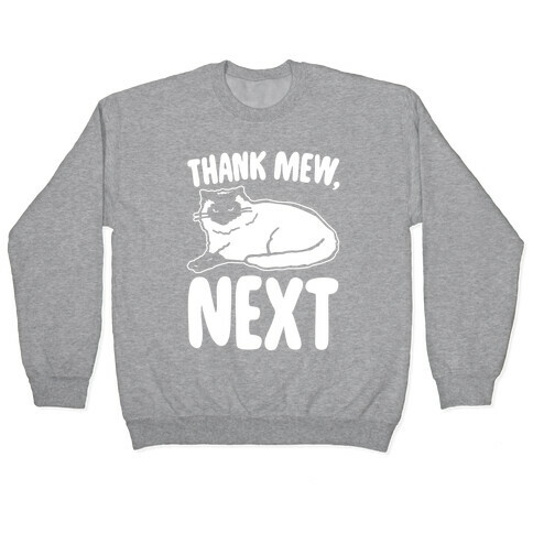 Thank Mew Next Cat Parody White Print Pullover