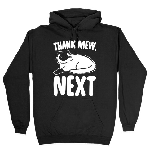 Thank Mew Next Cat Parody White Print Hooded Sweatshirt