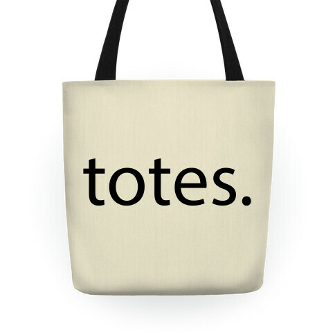 Totes Tote