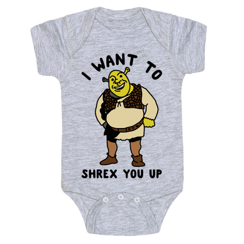 I Want to Shrex You Up Baby One-Piece