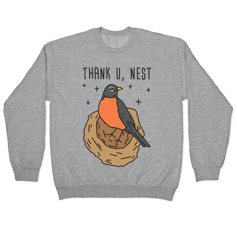 Thank U, Nest - Bird Pullover
