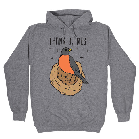 Thank U, Nest - Bird Hooded Sweatshirt