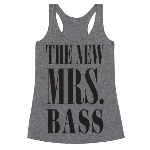 The New Mrs. Bass Racerback Tank Top