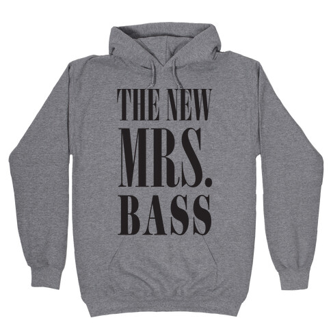 The New Mrs. Bass Hooded Sweatshirt