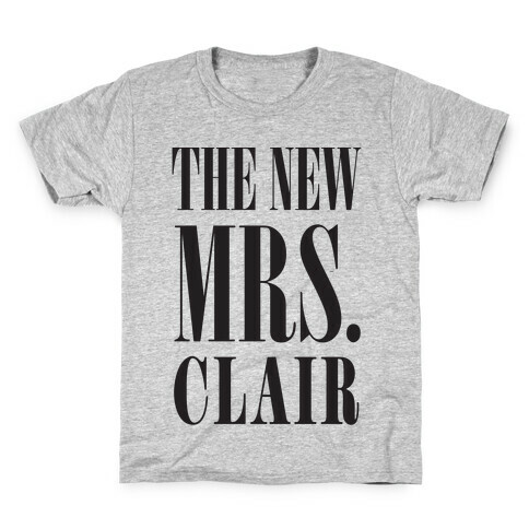 The New Mrs. Clair Kids T-Shirt