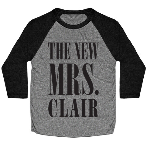 The New Mrs. Clair Baseball Tee