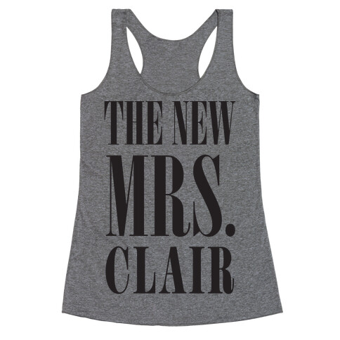 The New Mrs. Clair Racerback Tank Top