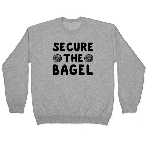 Secure the Bagel Pullover