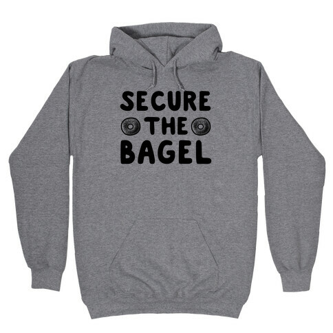 Secure the Bagel Hooded Sweatshirt