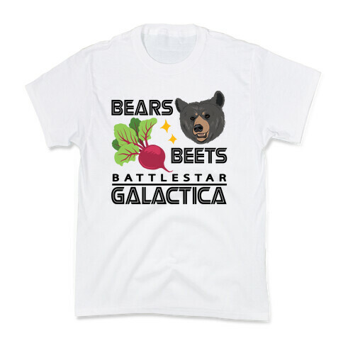 Bears. Beets. Battlestar Galactica.  Kids T-Shirt