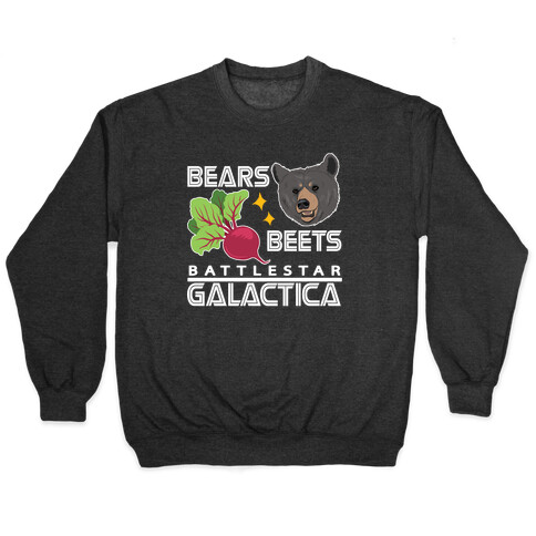 Bears. Beets. Battlestar Galactica.  Pullover