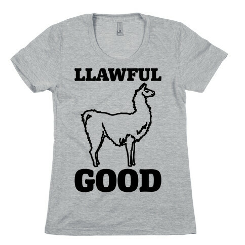 Llawful Good Llama Parody Womens T-Shirt