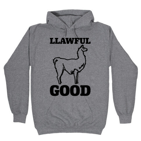 Llawful Good Llama Parody Hooded Sweatshirt