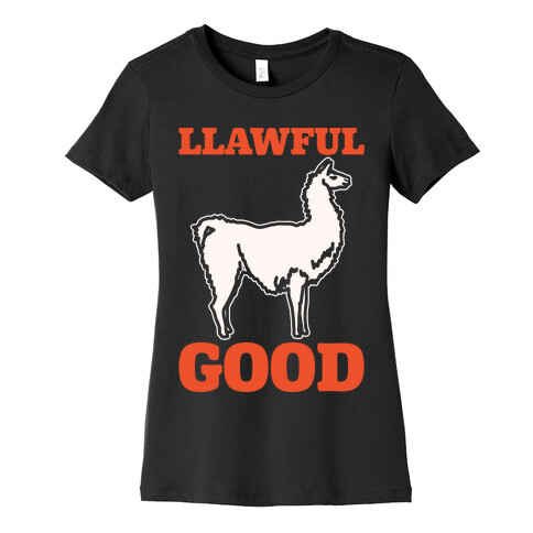 Llawful Good Llama Parody White Print Womens T-Shirt