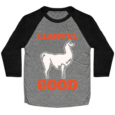Llawful Good Llama Parody White Print Baseball Tee
