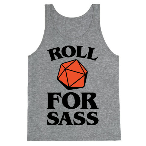 Roll For Sass D & D Parody Tank Top