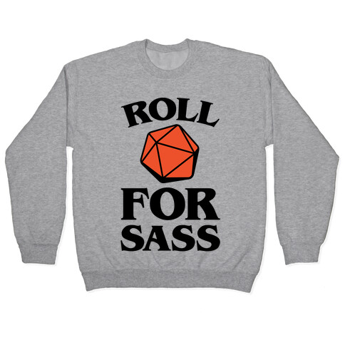 Roll For Sass D & D Parody Pullover