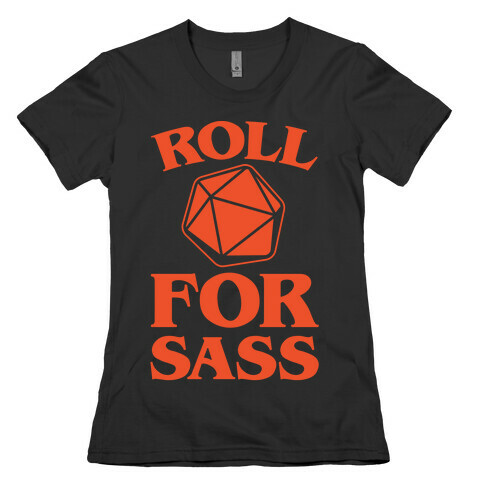 Roll For Sass D & D Parody White Print Womens T-Shirt