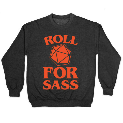 Roll For Sass D & D Parody White Print Pullover